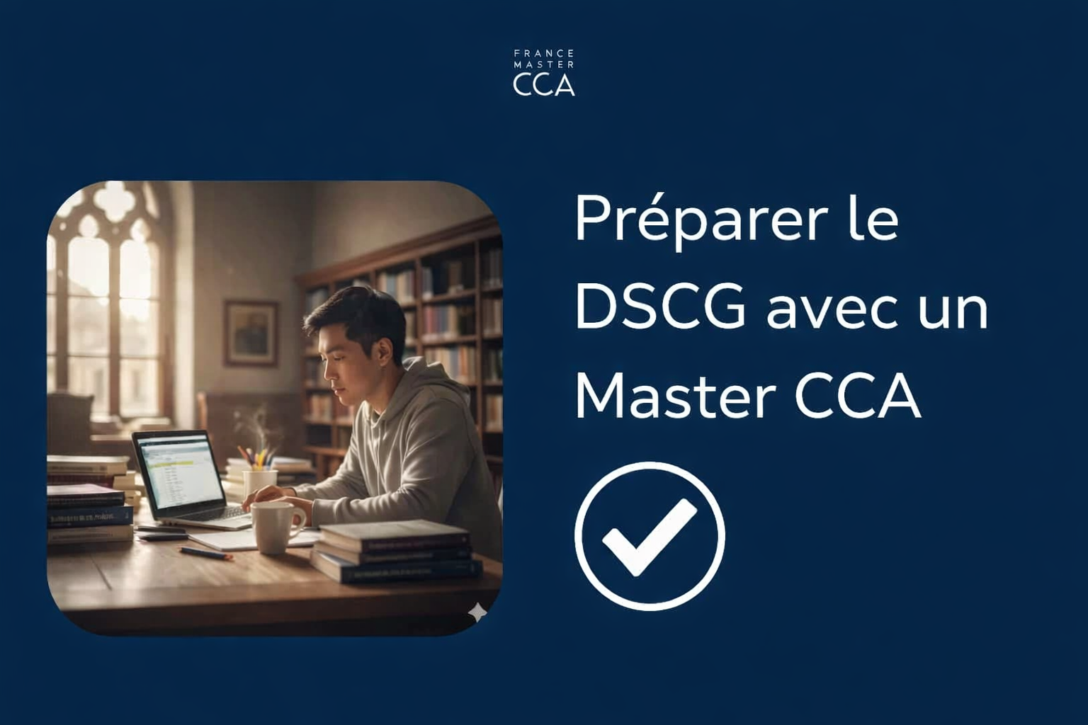 Préparer le DSCG après un Master CCA
